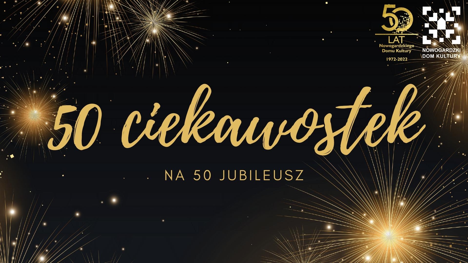 50 - lecie NDK | CIEKAWOSTKA nr 20
